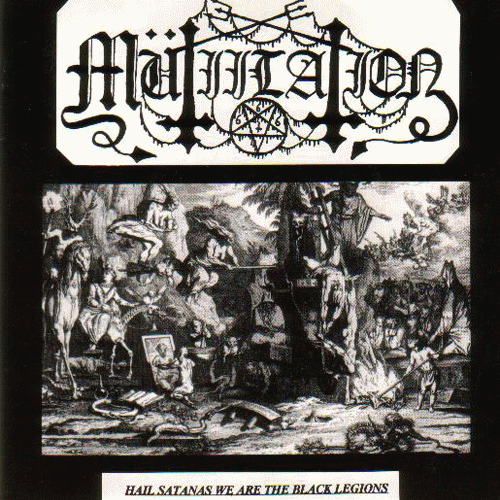 Mütiilation : Hail Satanas We Are the Black Legions